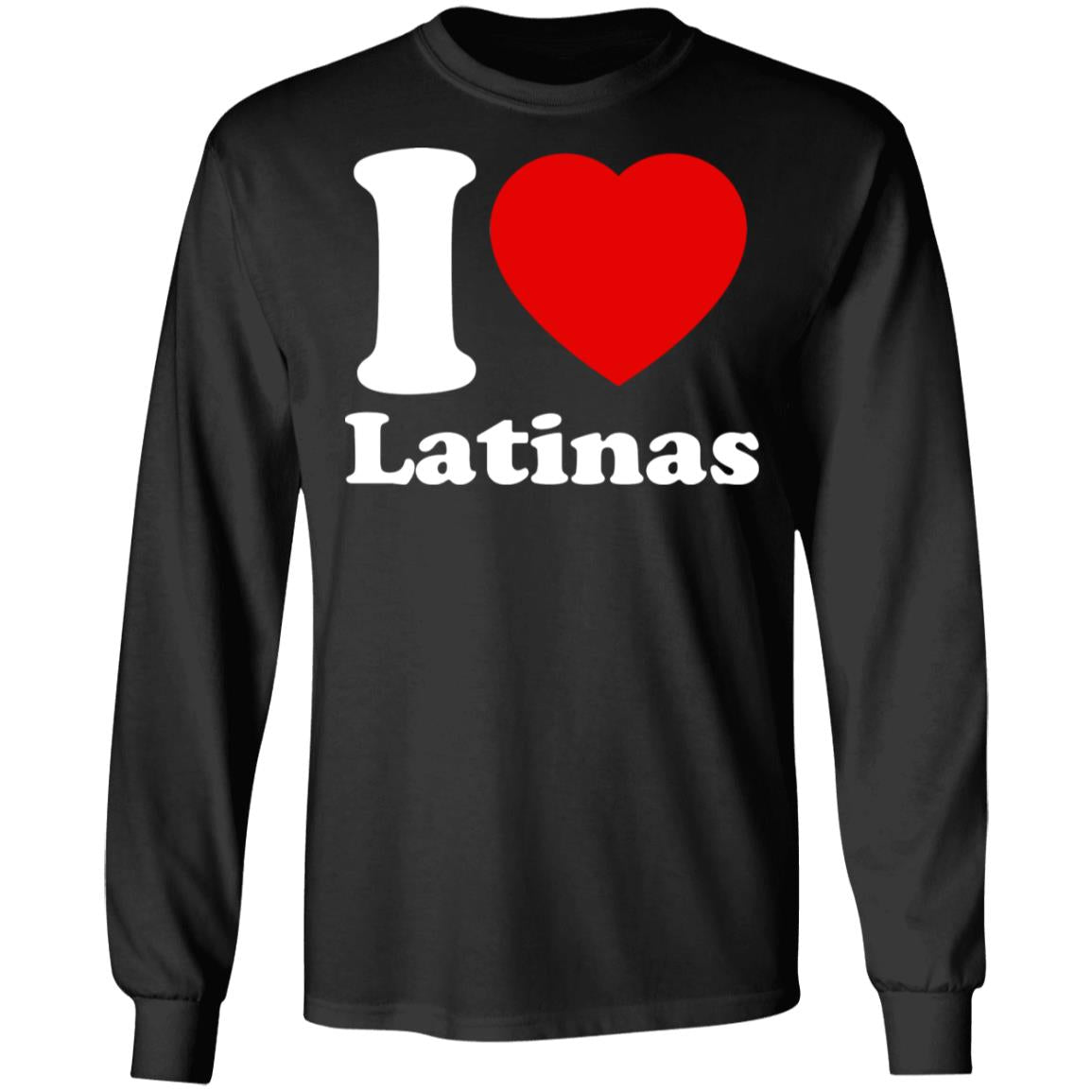 I Love Latinas Shirt