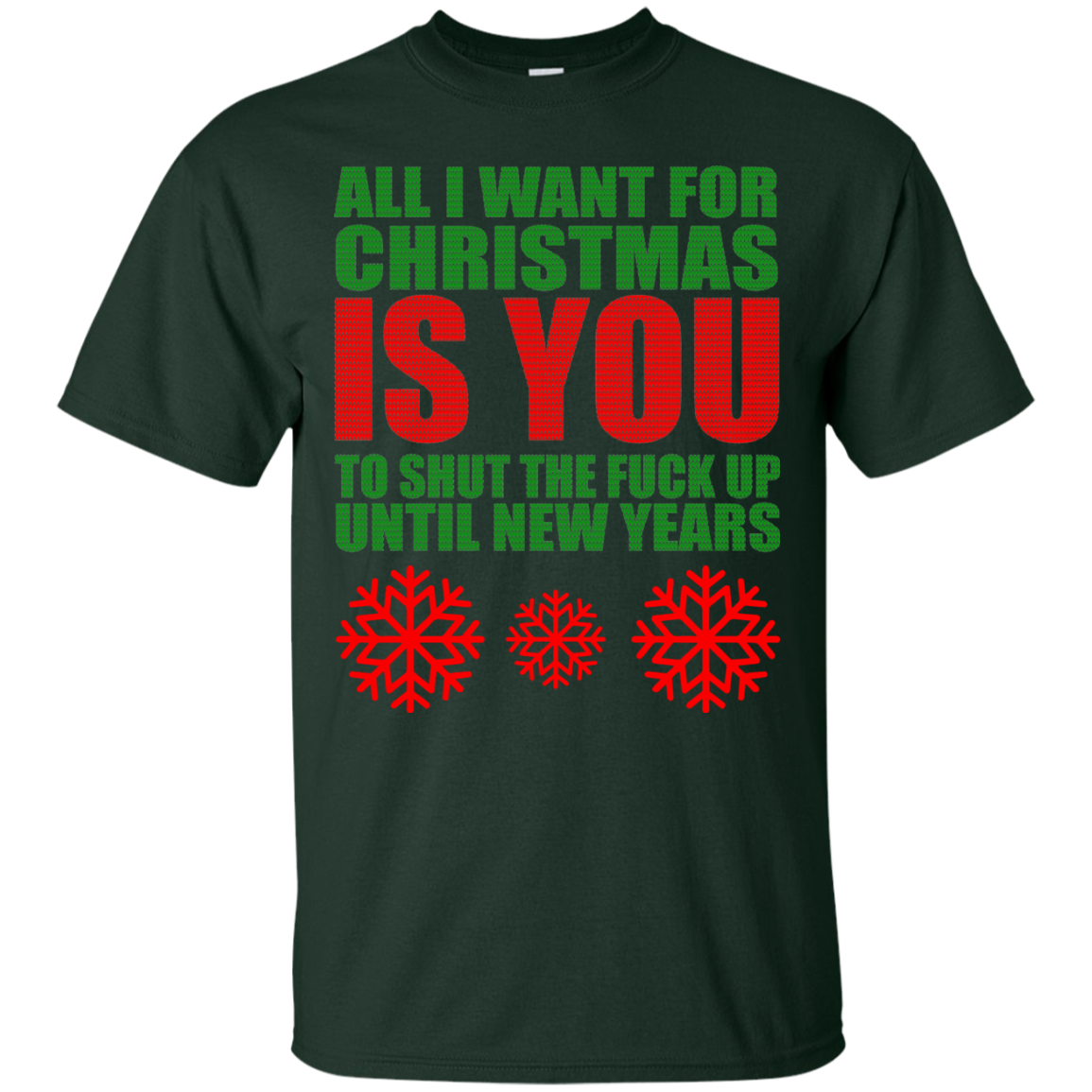 All I Want For Christmas Is You to Shut The Fuck Up Until New Years Sweater - TeeDragons