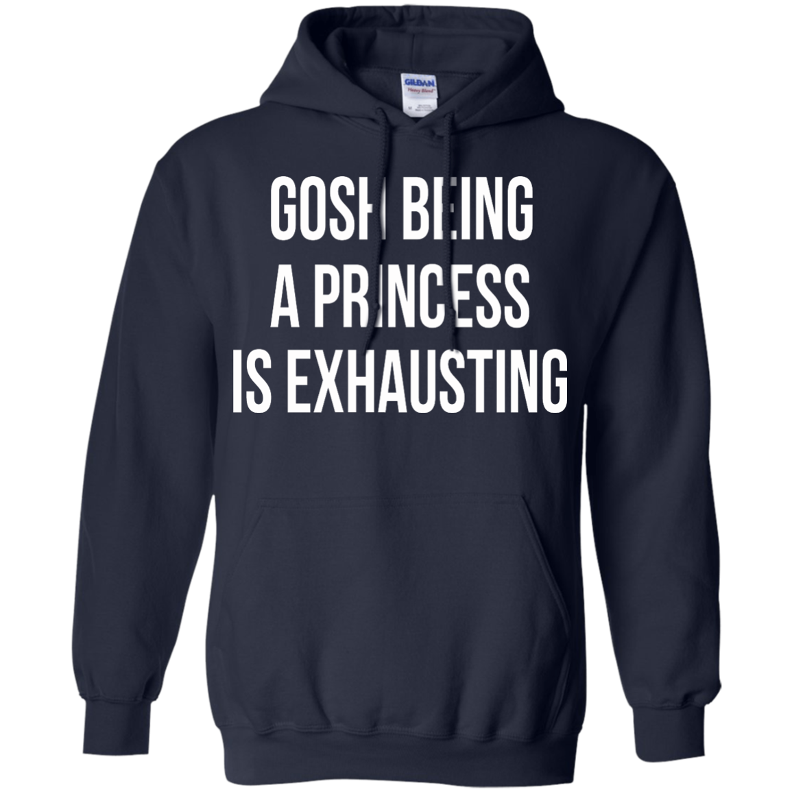 Gosh Being A Princess Is Exhausting Shirt, Hoodie, Tank - TeeDragons