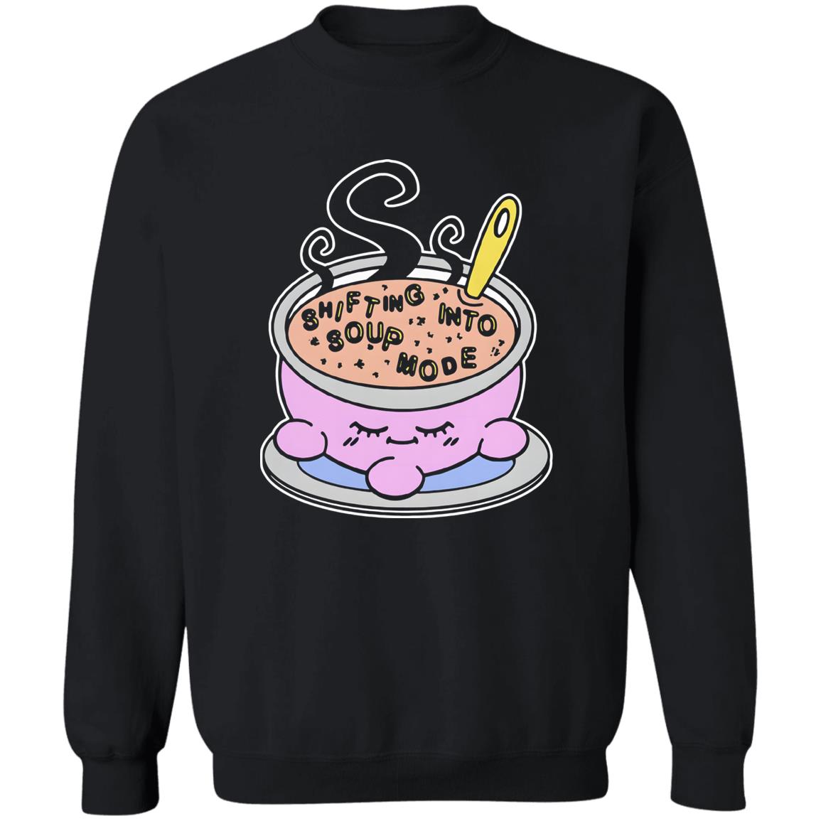 Shifting Into Soup Mode Shirt