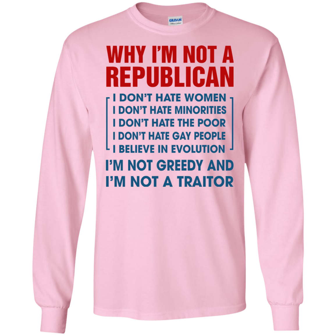 Why I'm Not A Republican - I'm Not A Traitor Shirt, Hoodie - TeeDragons