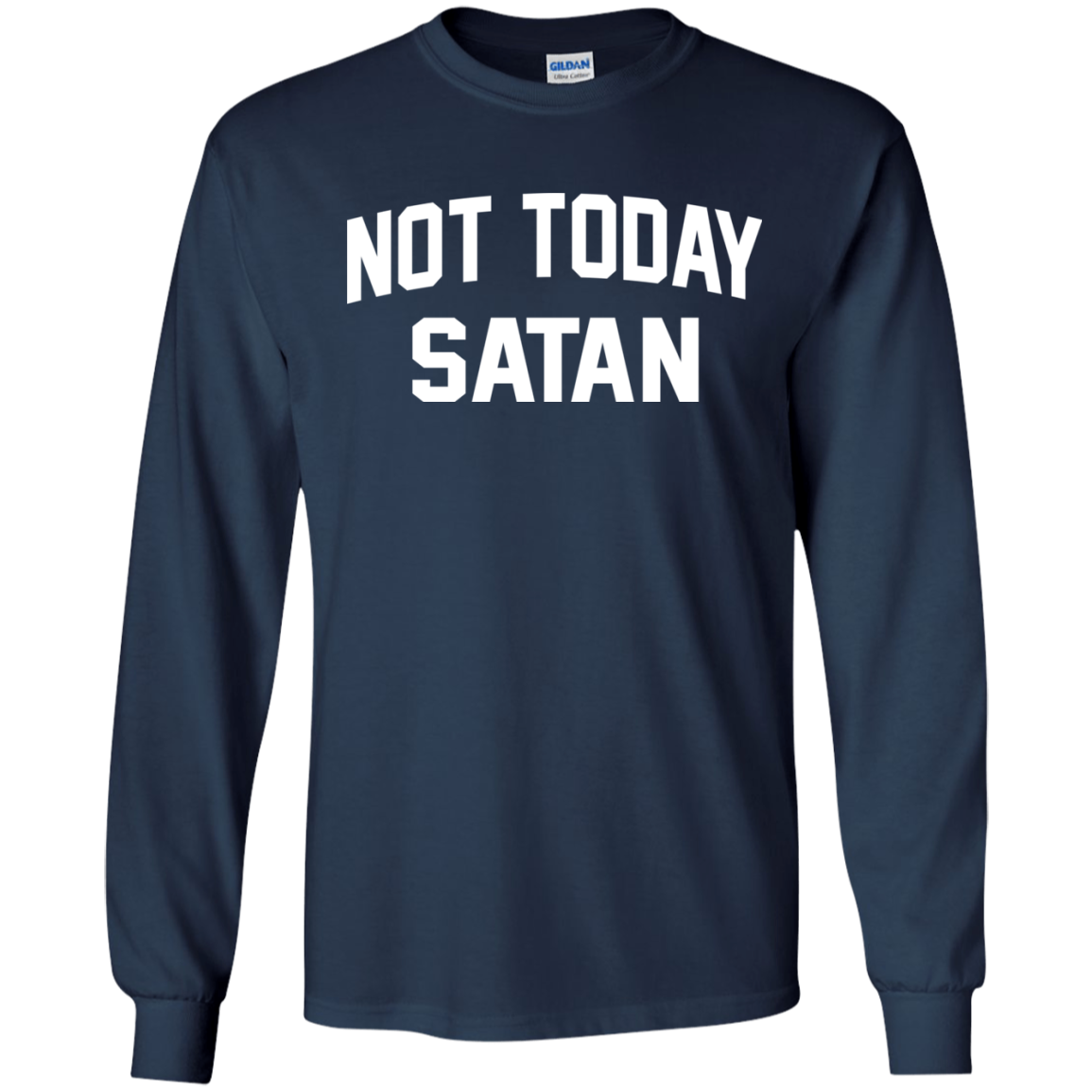 Not Today Satan Shirt, Hoodie, Tank - TeeDragons