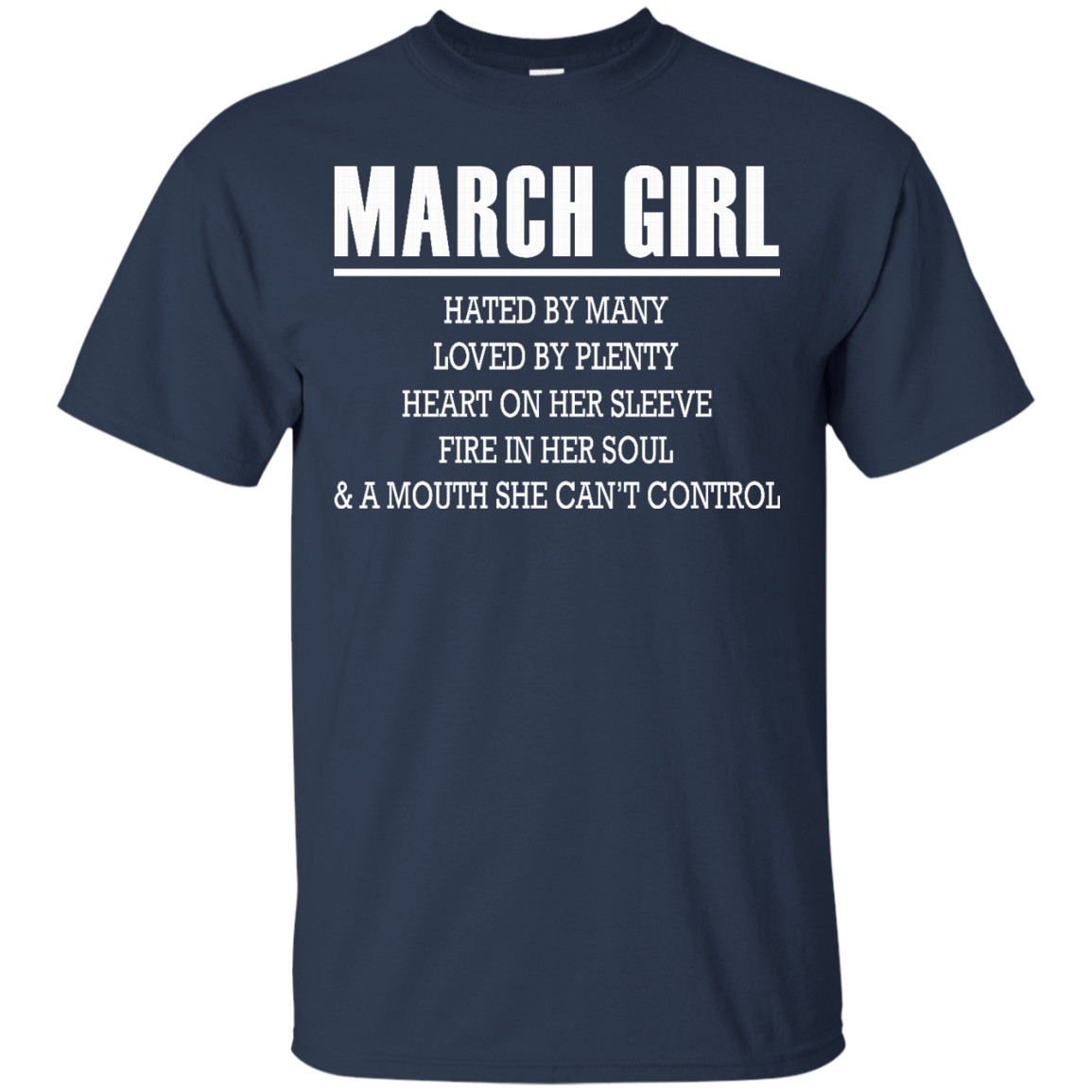 March Girl - Hated By Many, Loved By Plenty Heart On Her Sleeve T-Shirt - TeeDragons