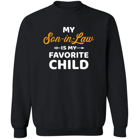 My Son-In-Law Is My Favorite Child Sweatshirt