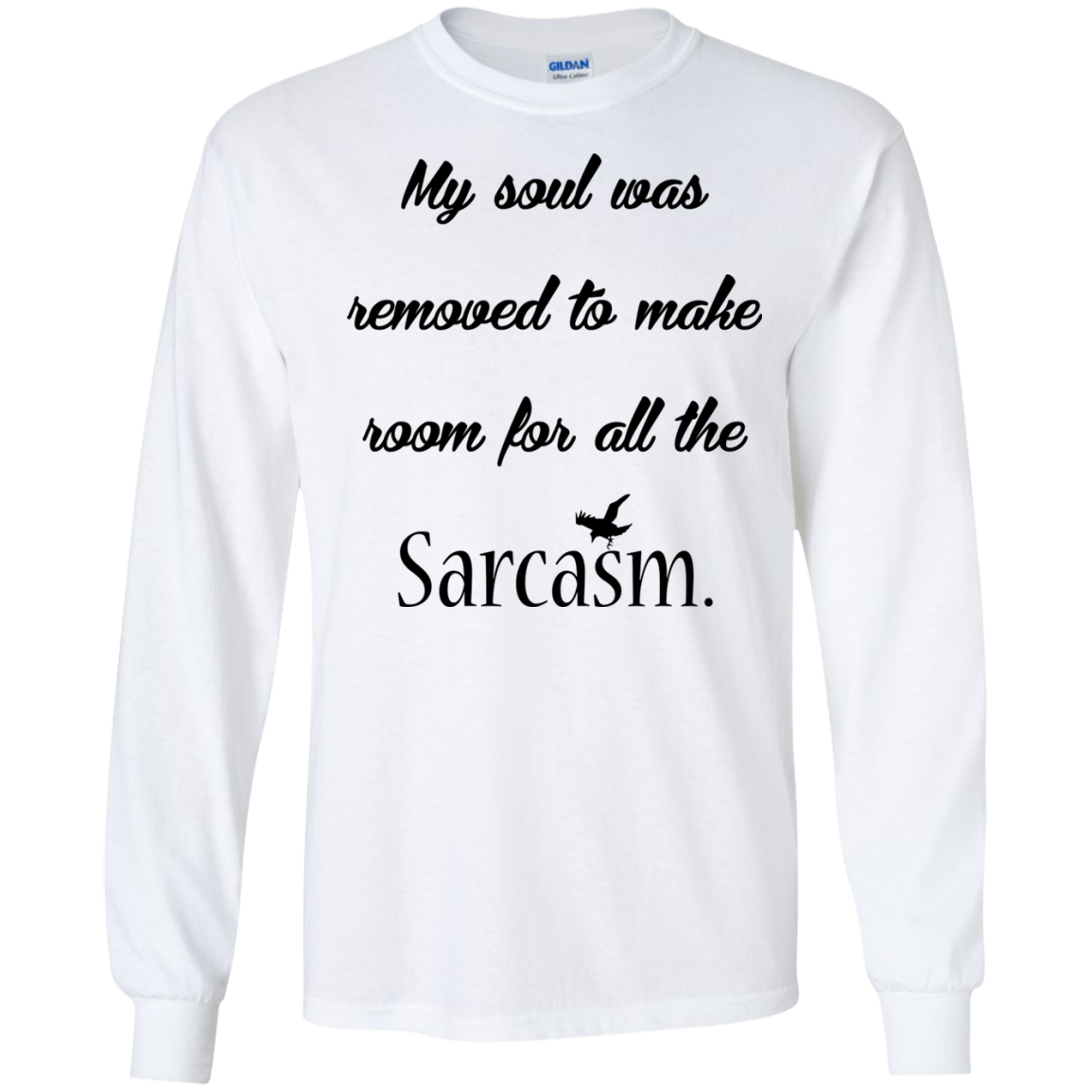 My Soul Was Removed To Make Room For All The Sarcasm T-Shirt - TeeDragons