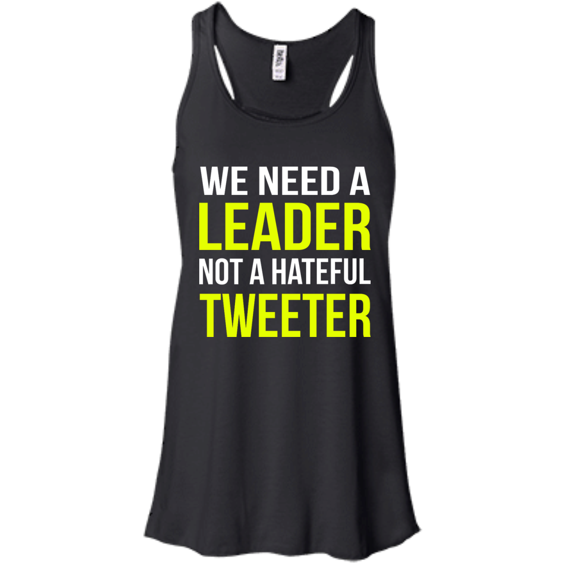 We Need A Leader Not A Hateful Tweeter Shirt, Hoodie - TeeDragons