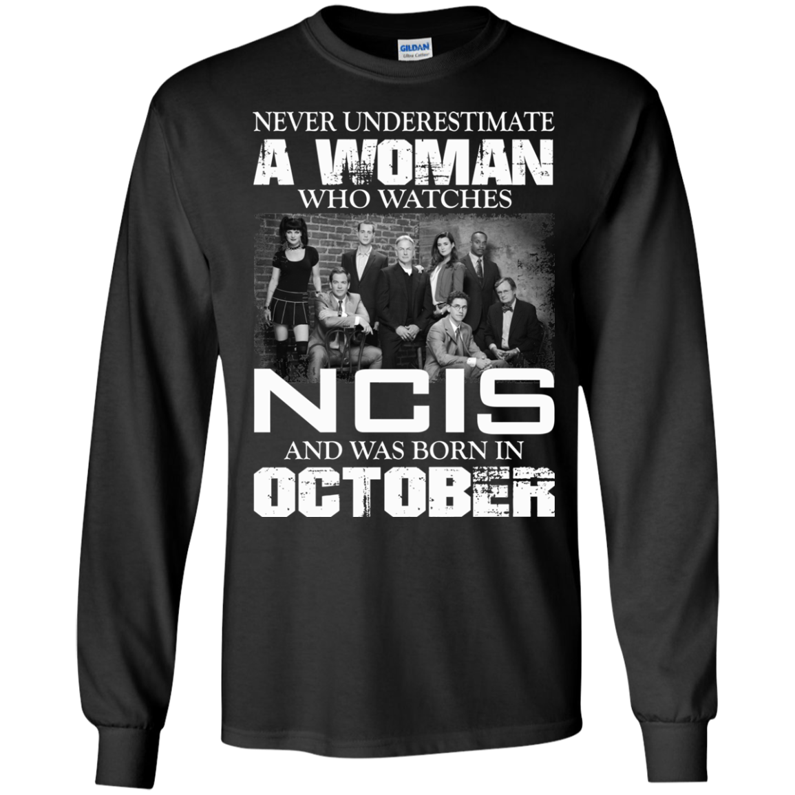 Never Underestimate A Woman Who Watches NCIS And Was Born In October T-Shirt - TeeDragons