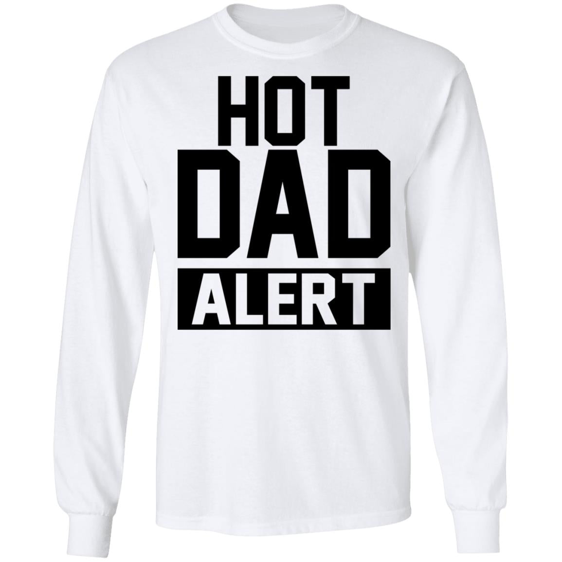 Hot Dad Alert Shirt
