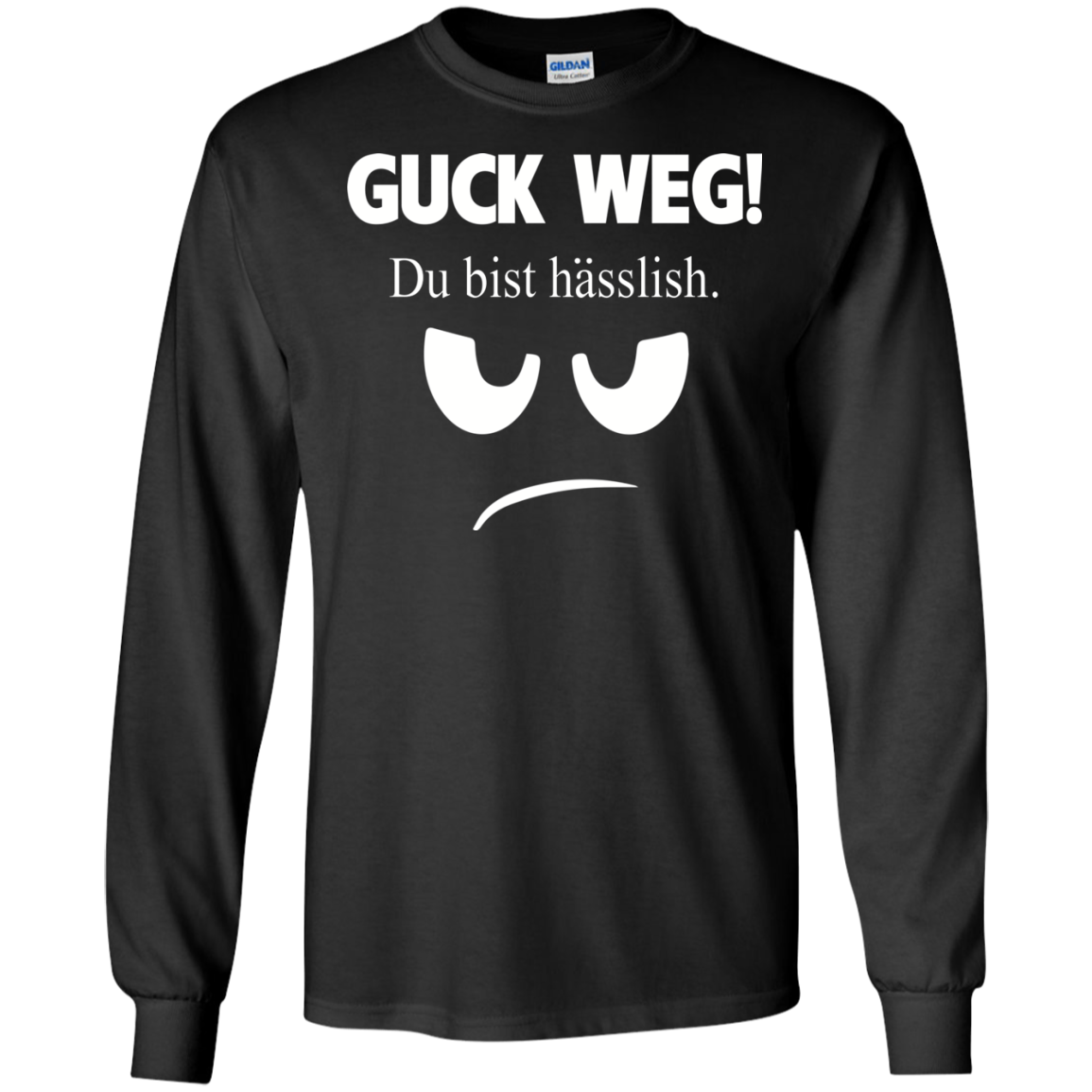 Guck Weg Du Bist Hasslish Shirt, Hoodie, Tank - TeeDragons
