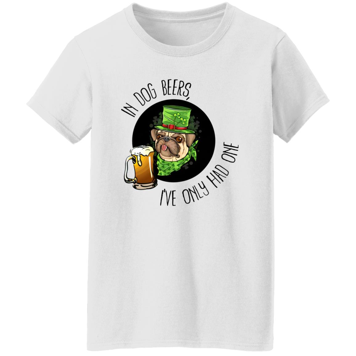 In Dog Beers I’ve Only Had One Shirt - TeeDragons