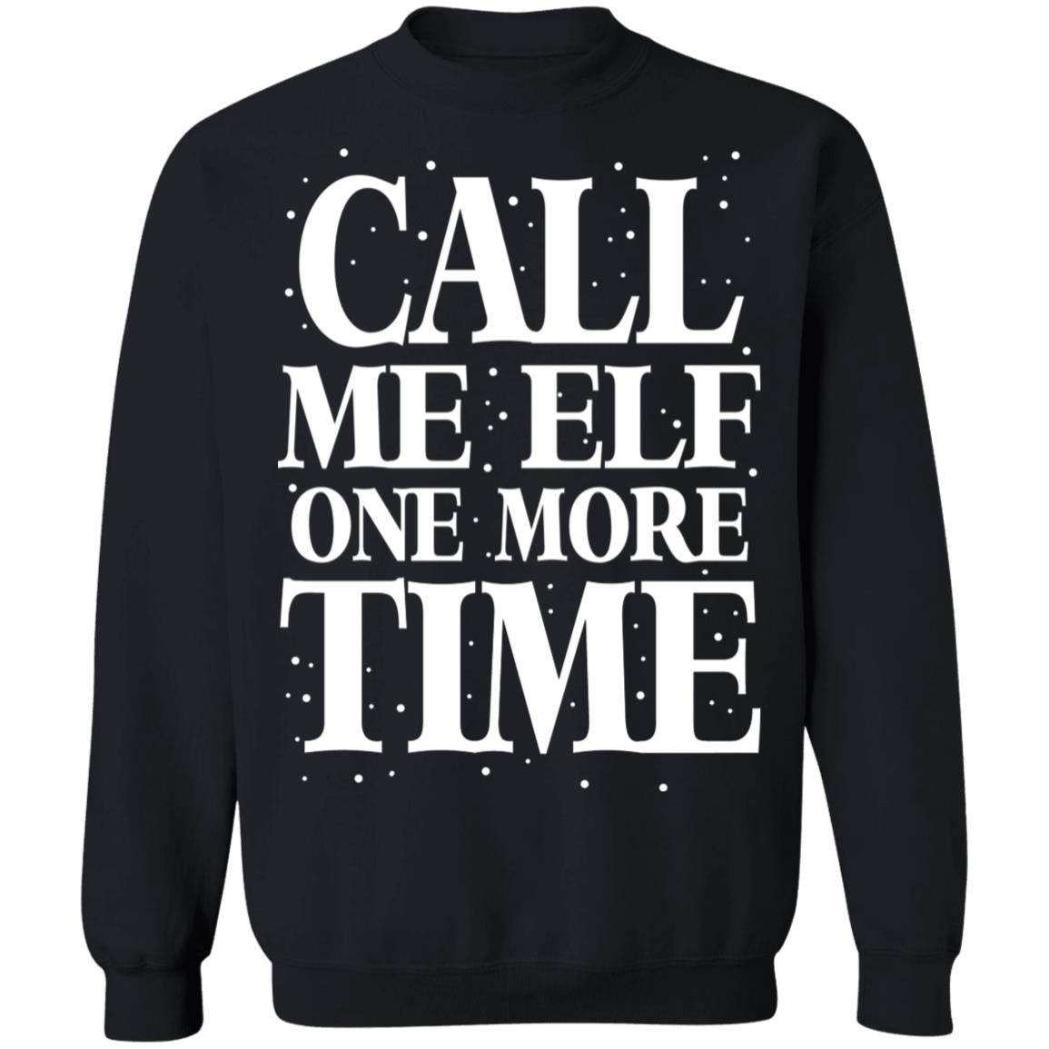 Call Me Elf One More Time Shirt