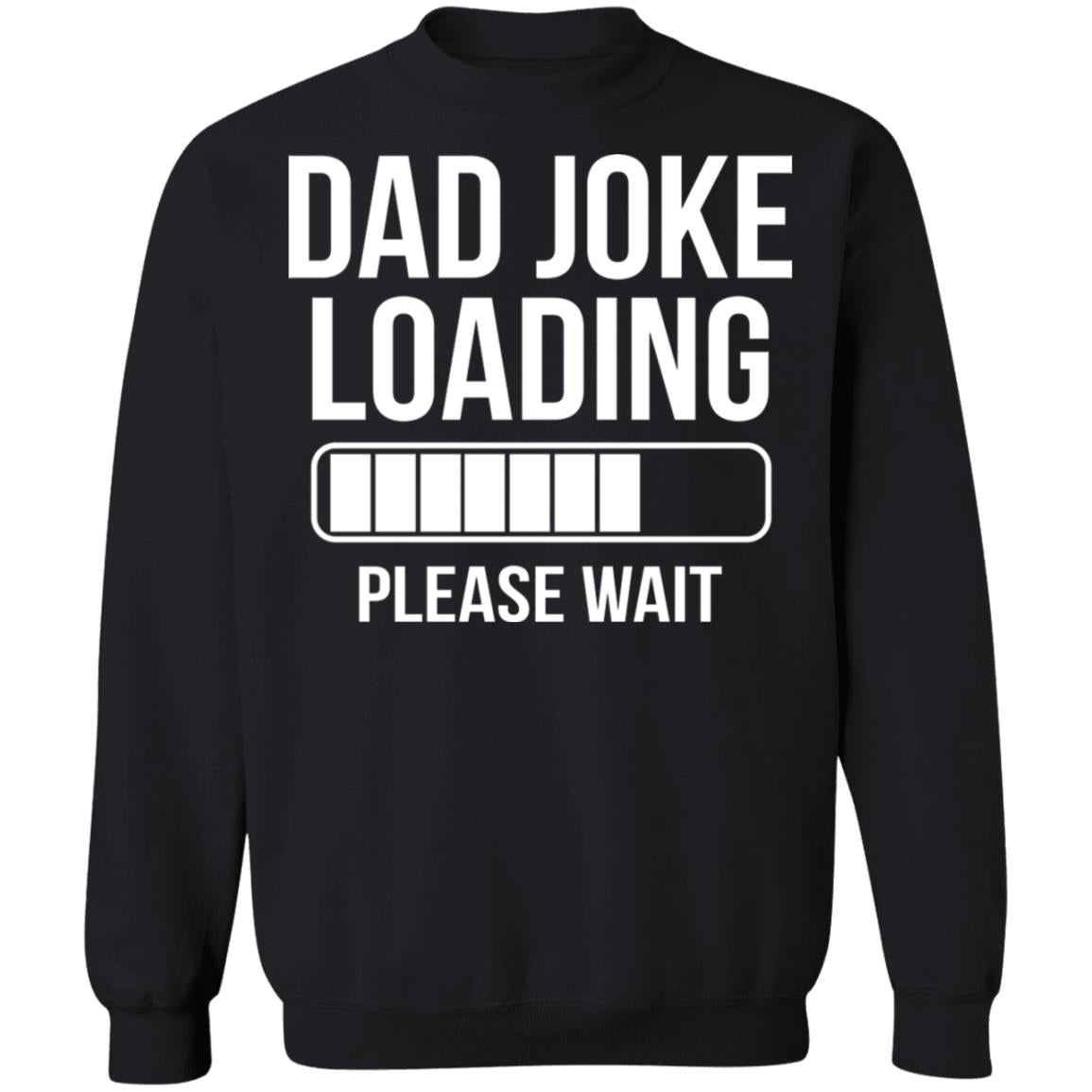 Dad Joke Loading Please Wait Shirt