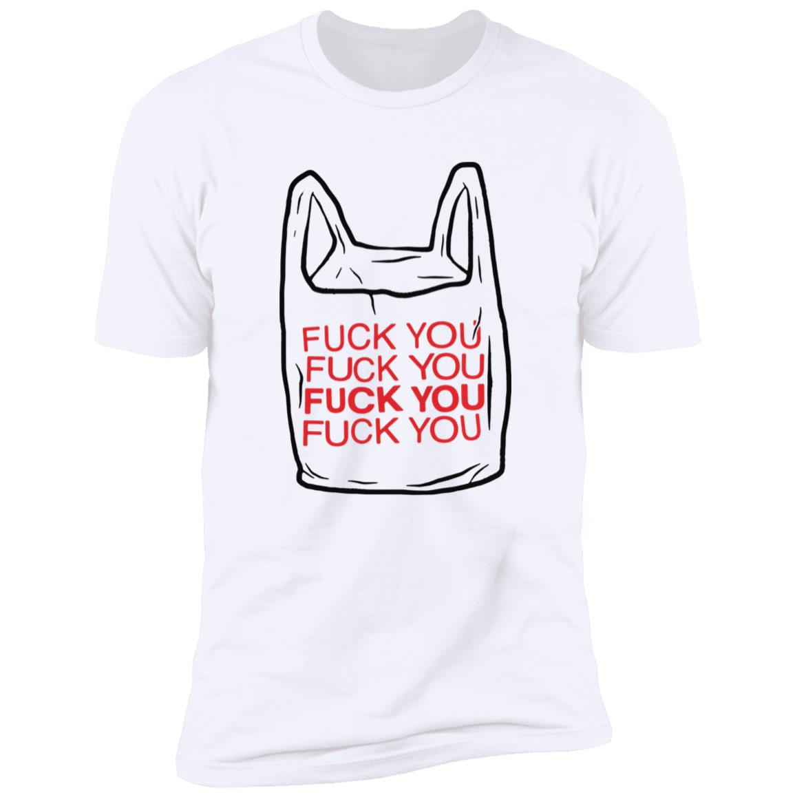 Fuck You Bag Shirt