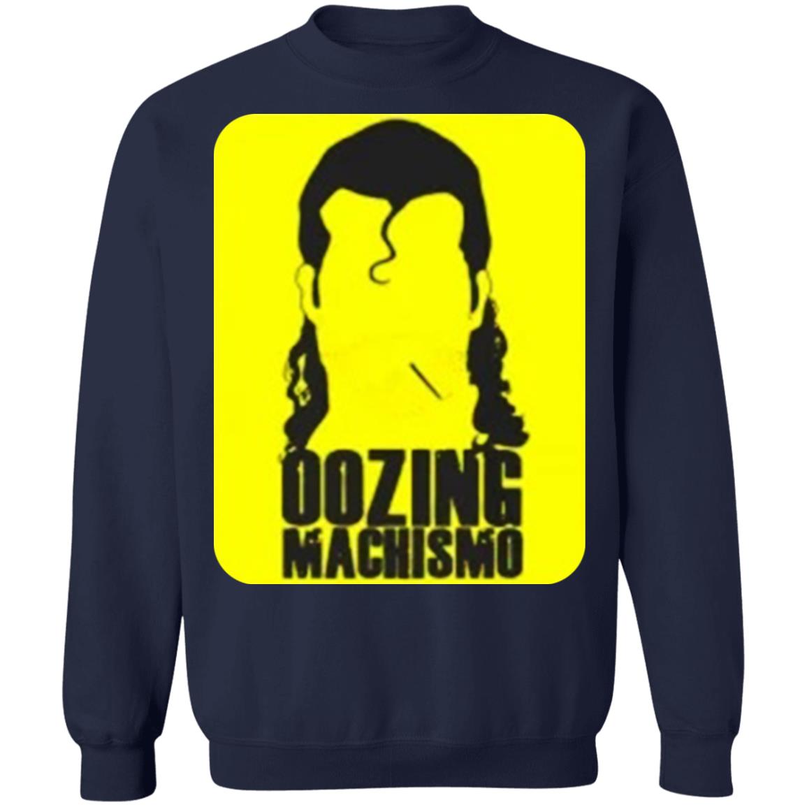 Oozing machismo shirt
