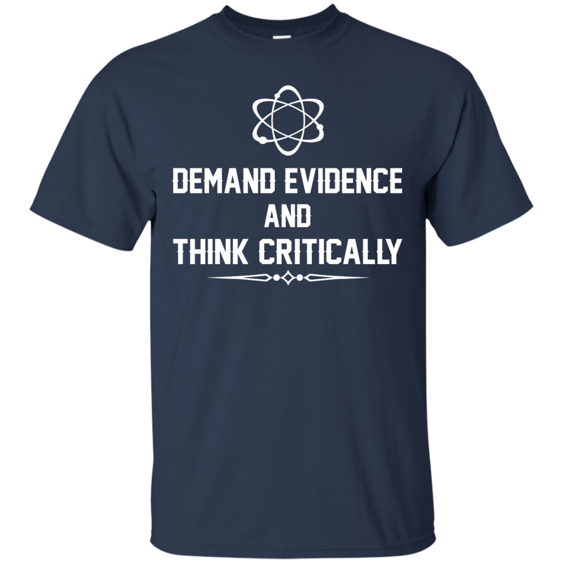 Demand Evidence Think Critically Shirt Hoodie Tank - TeeDragons