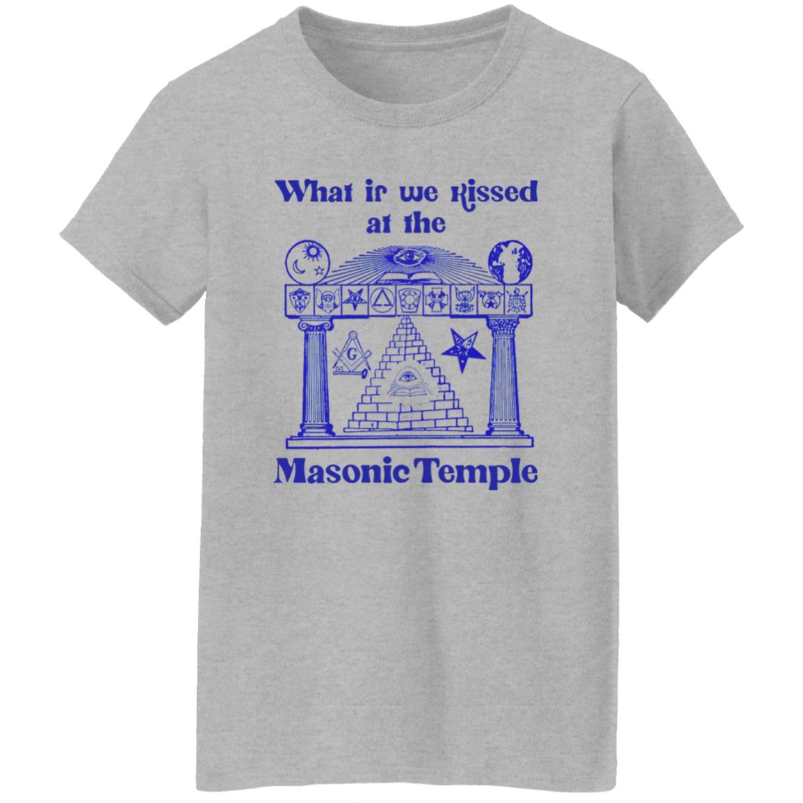 What If We Kissed At The Masonic Temple Shirt