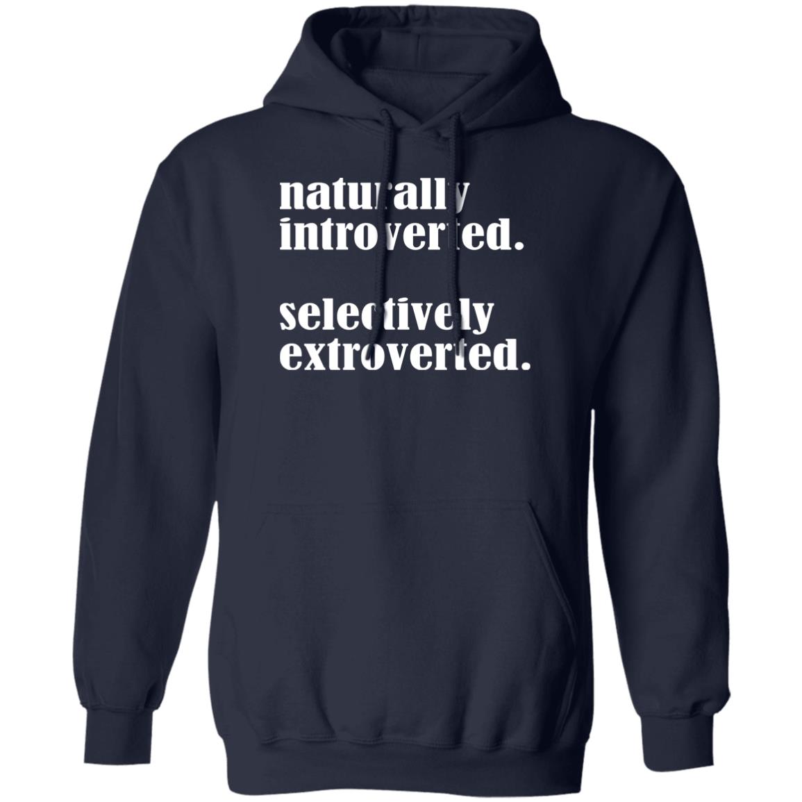 Naturally Introverted Selectively Extroverted Shirt