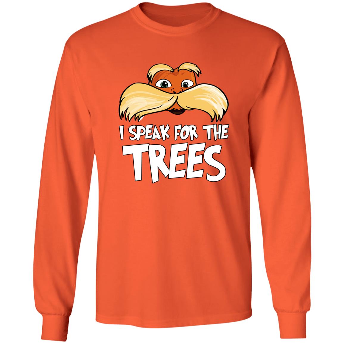Lorax I Speak For The Trees Shirt