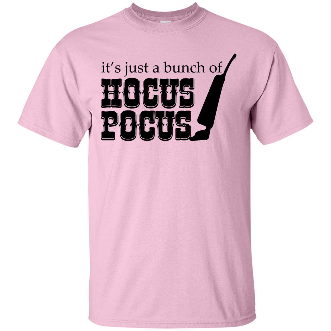 It's Just A Bunch Of Hocus Pocus Shirt, Hoodie, Tank - TeeDragons