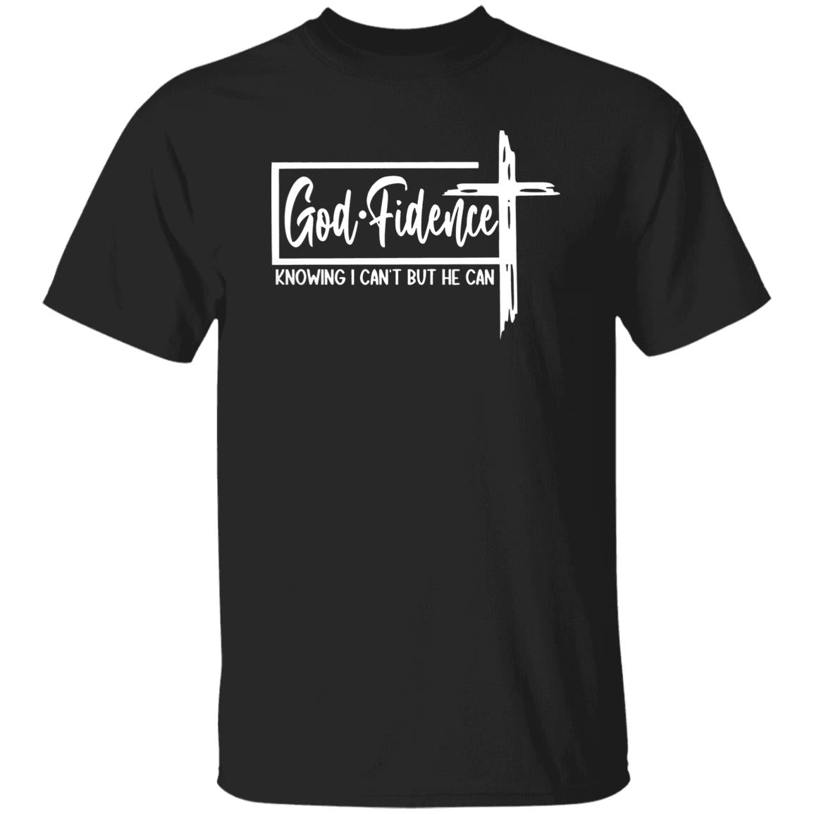 God Fidence Knowing I Can’t But He Can Shirt