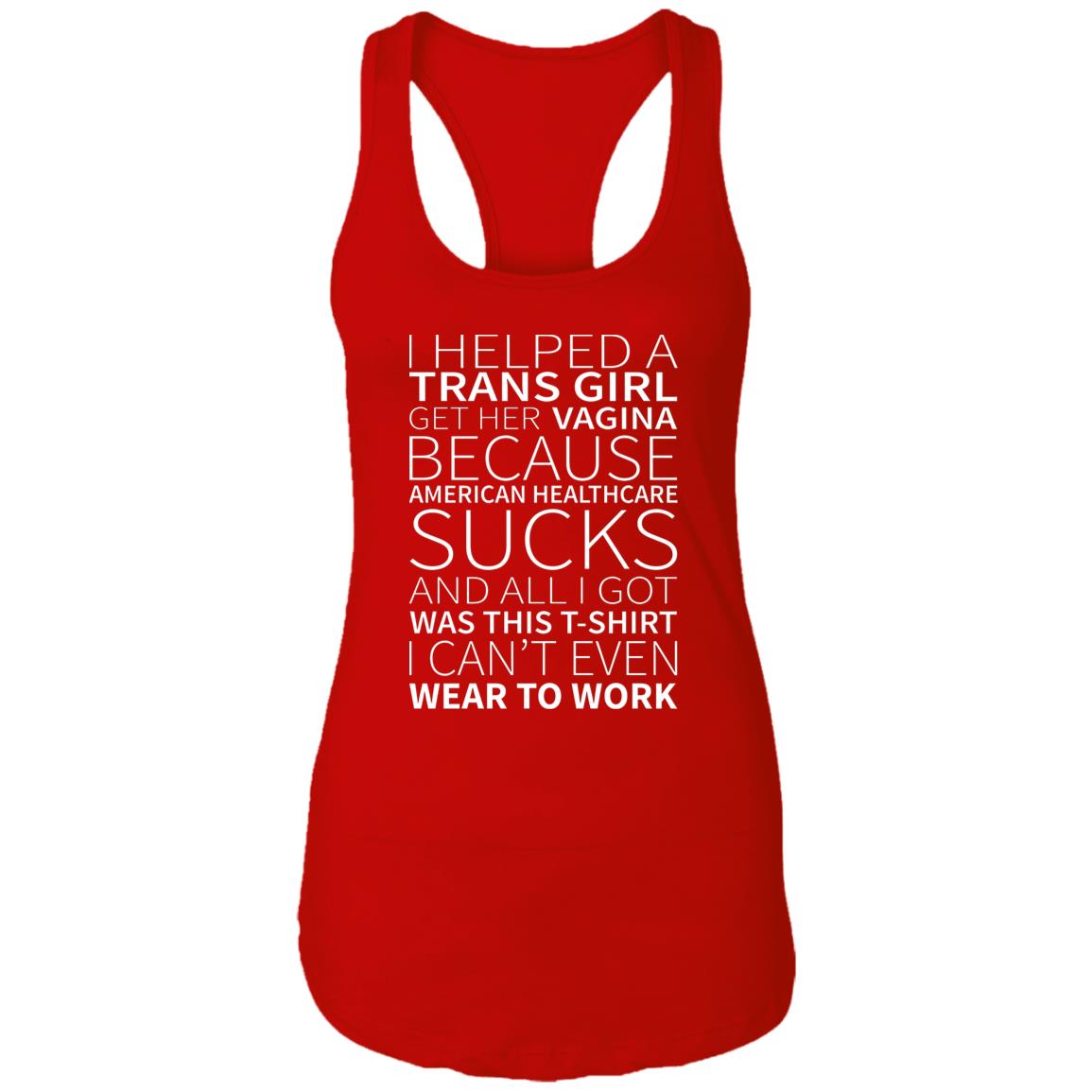 I Helped A Trans Girl Get Her Vagina Shirt