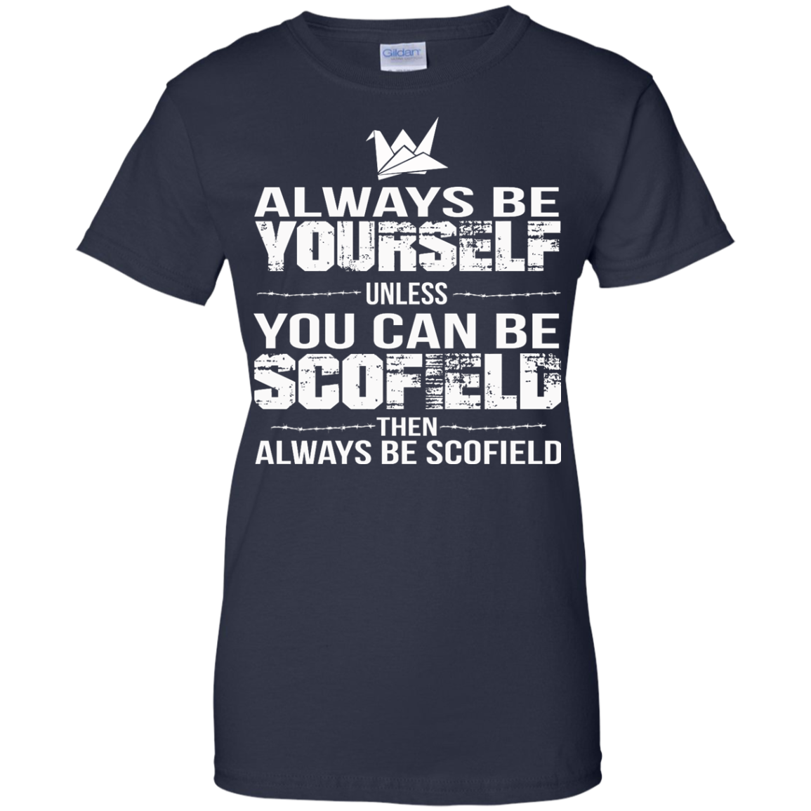 Always Be Yourself Unless You Can Be Scofield Then Always Be Scofield Shirt - TeeDragons