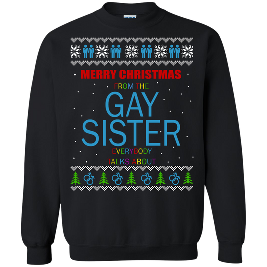 Merry Christmas From The Gay Sister Everybody Talks About Sweater - TeeDragons