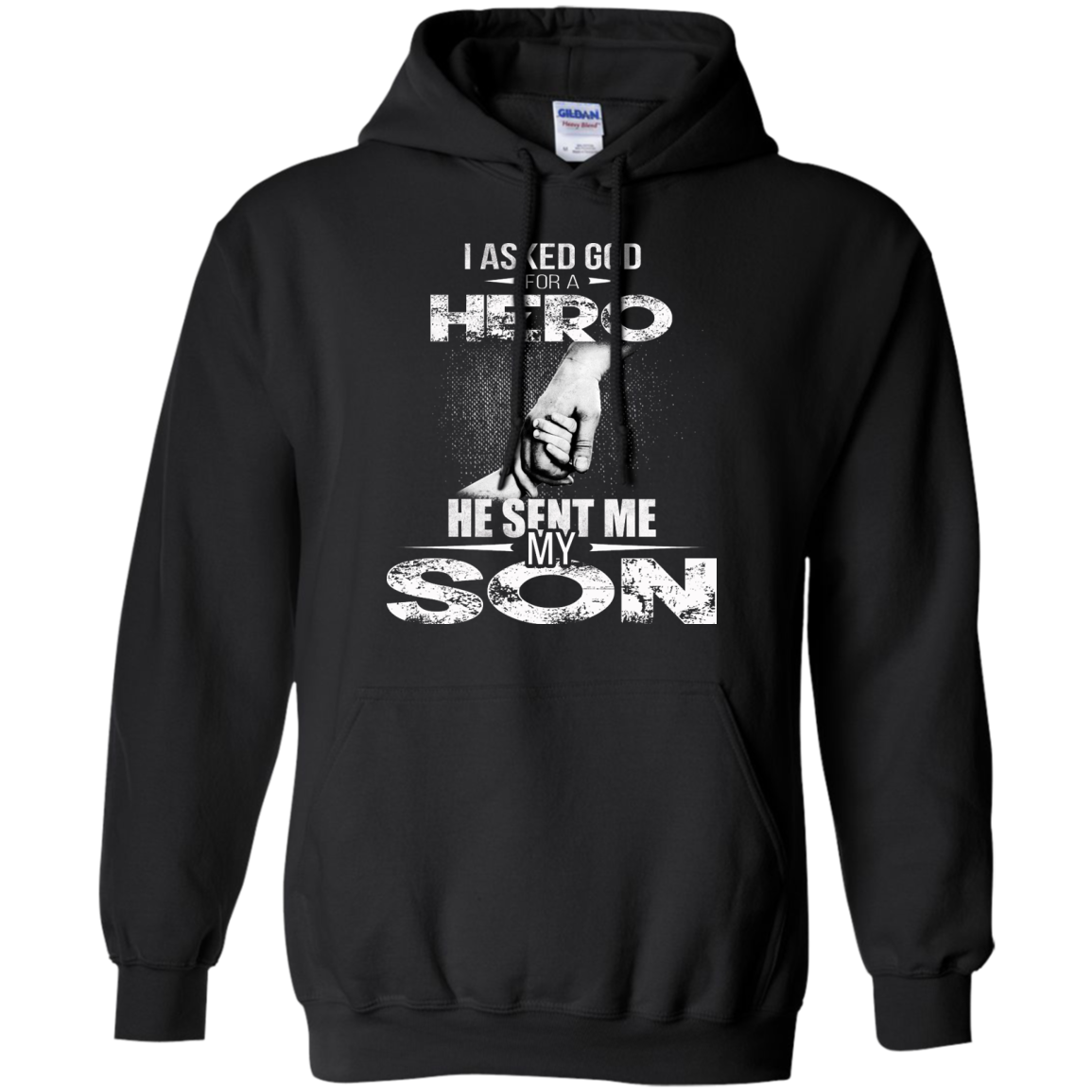 I Asked God For A Hero He Sent Me My Son Shirt, Hoodie, Tank - TeeDragons