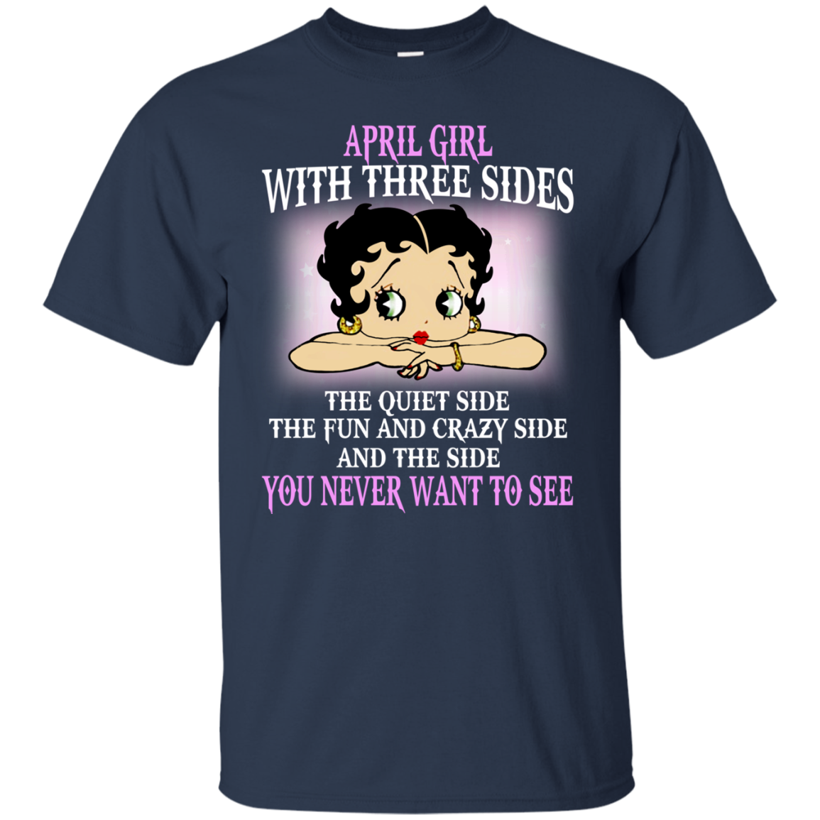 April Girl With Three Sides - You Never Want To See Shirt, Hoodie - TeeDragons