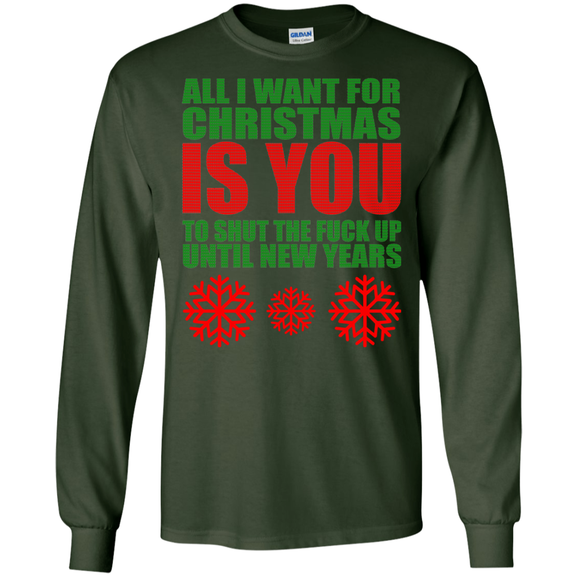 All I Want For Christmas Is You to Shut The Fuck Up Until New Years Sweater - TeeDragons