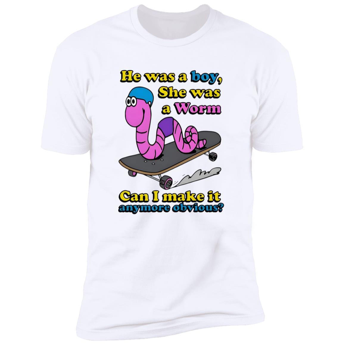 He Was A Boy She Was A Worm Shirt