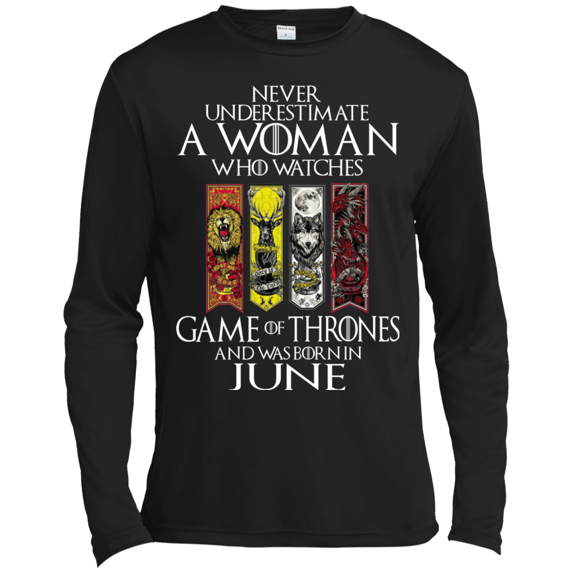 Never Underestimate A Woman Who Watches Game Of Thrones And Was Born In June T-Shirt - TeeDragons