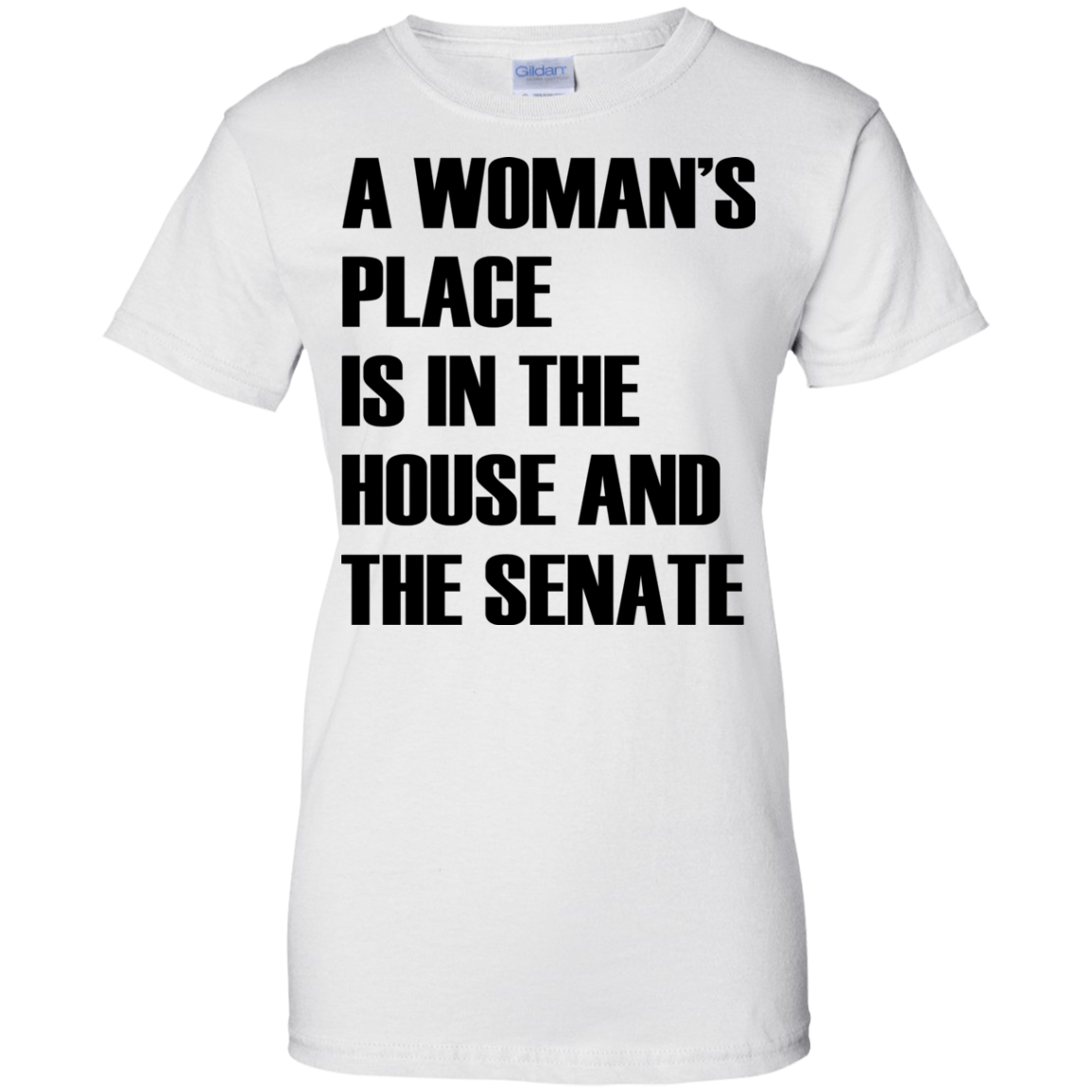 A Woman's Place Is In The House And The Senate T-Shirt - TeeDragons