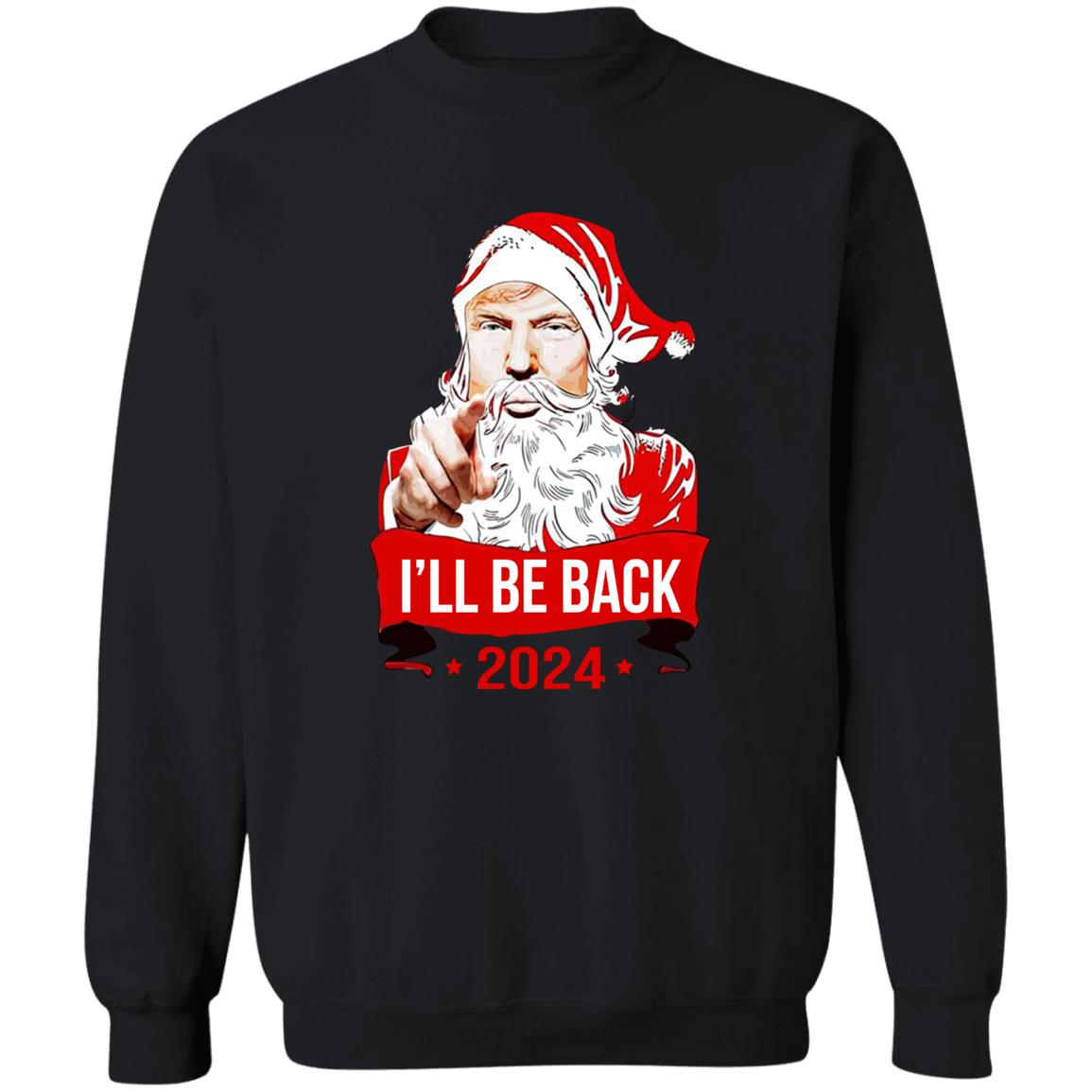 I’ll Be Back 2024 Santa Shirt