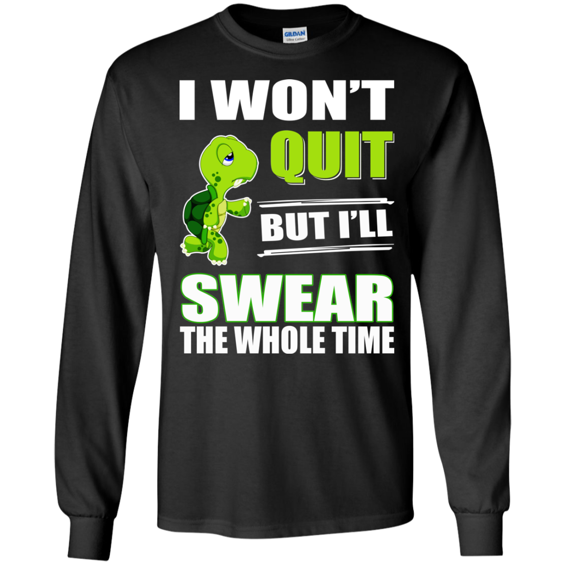 I Won't Quit But I'll Swear The Whole Time Shirt, Hoodie - TeeDragons
