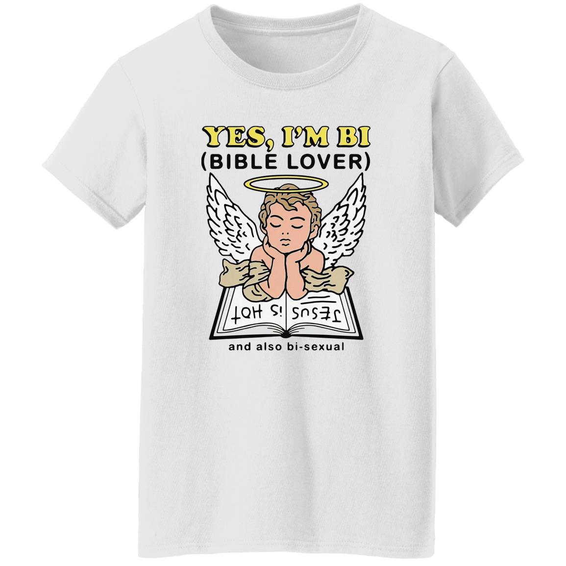 Angel - Yes I'm Bi Bible Lover And Also Bi-Sexual Shirt