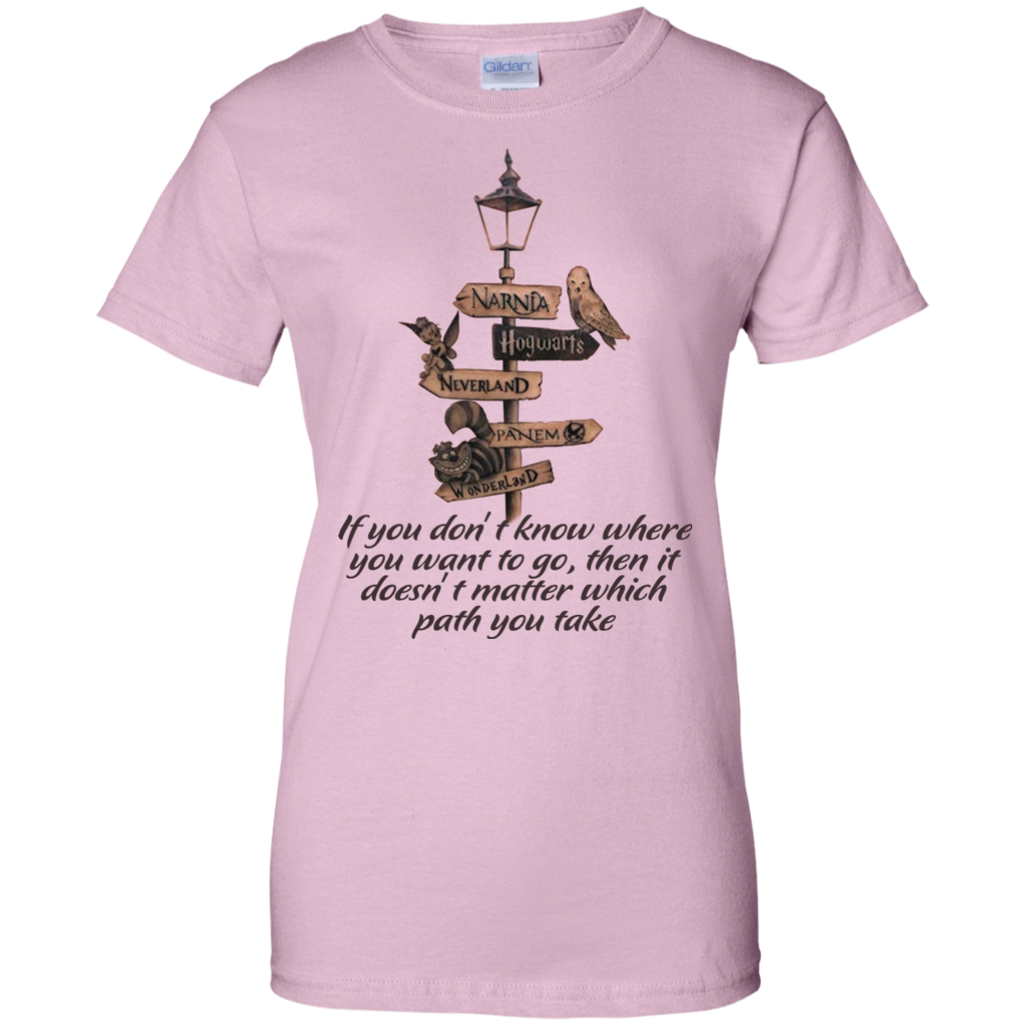 If You Don't Know Where You Want To Go Shirt, Hoodie, Tank - TeeDragons