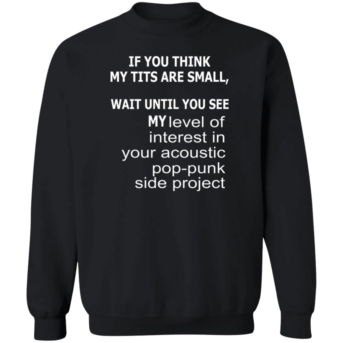 If you think my tits are small shirt