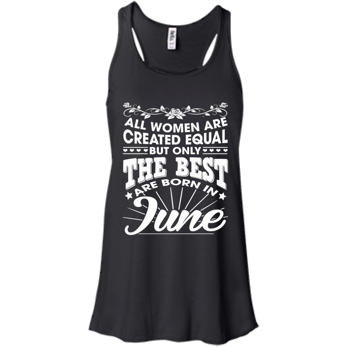 All Women Are Created Equal But Only The Best Are Born In June T-Shirt - TeeDragons