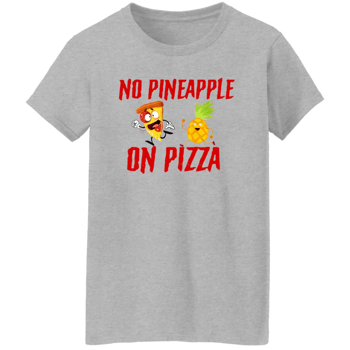 No Pineapple On Pizza Shirt - TeeDragons