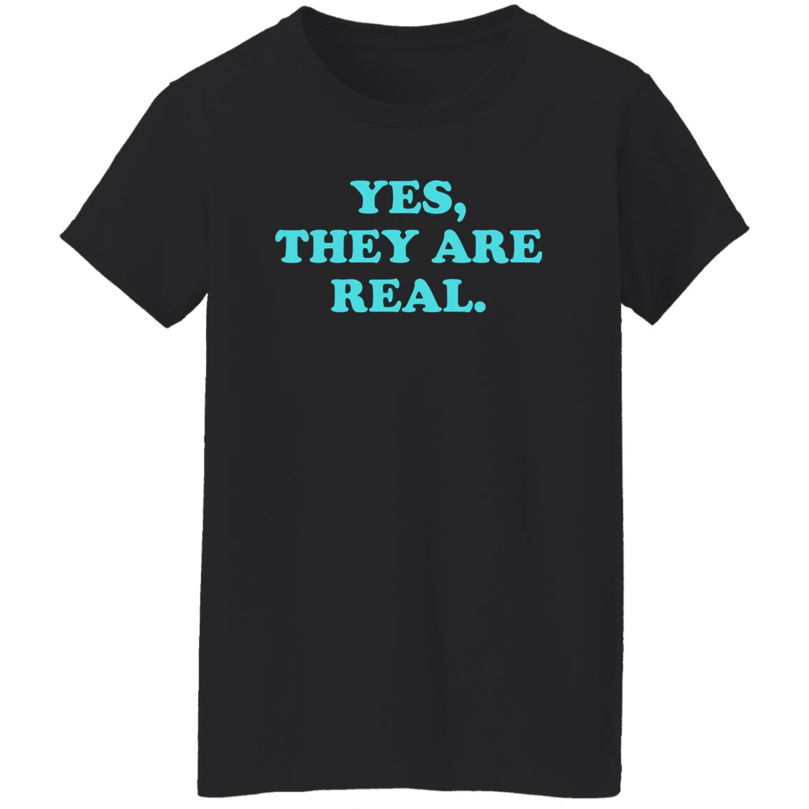 Yes They Are Real Shirt