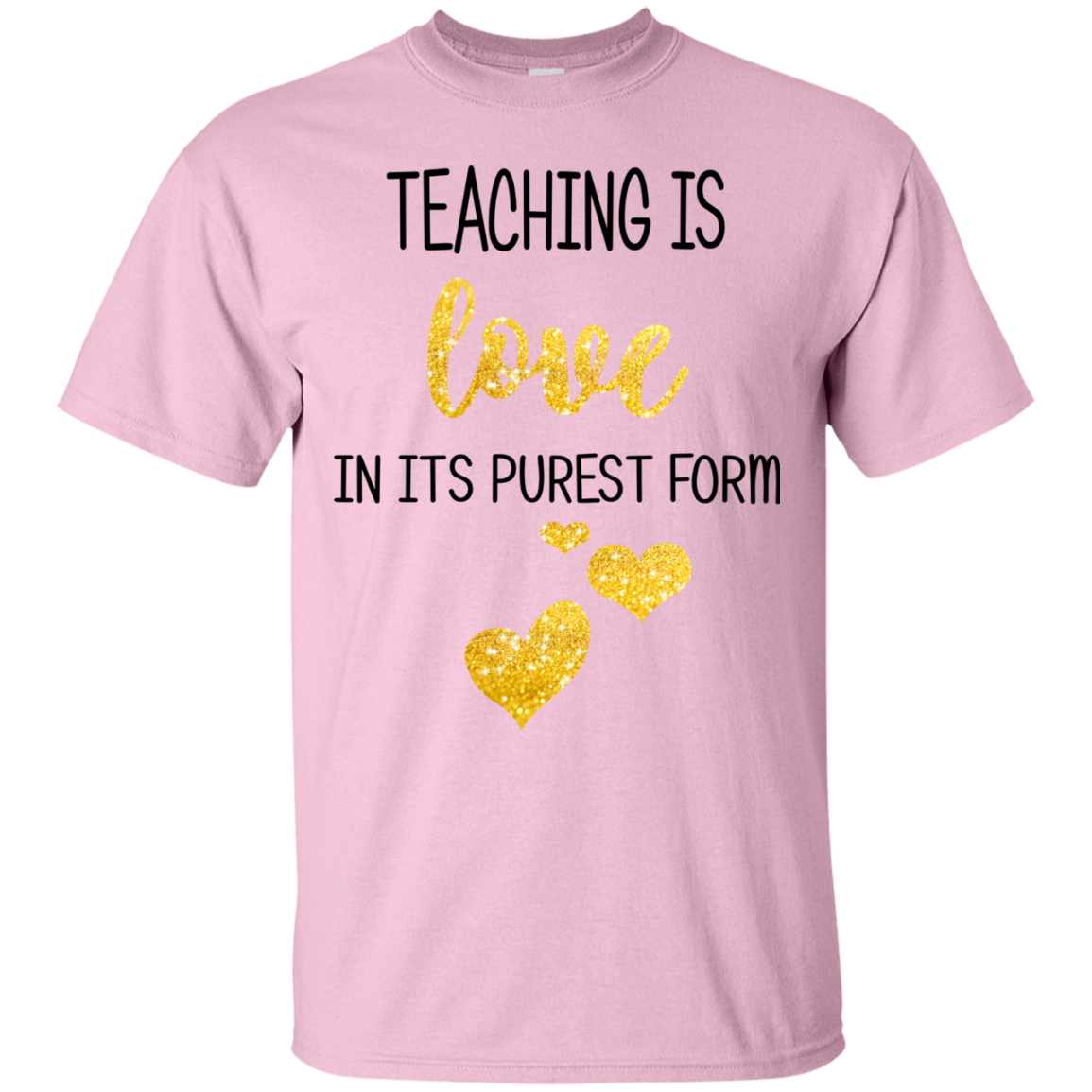 Teaching Is Love In Its Purest Form Shirt. Hoodie - TeeDragons