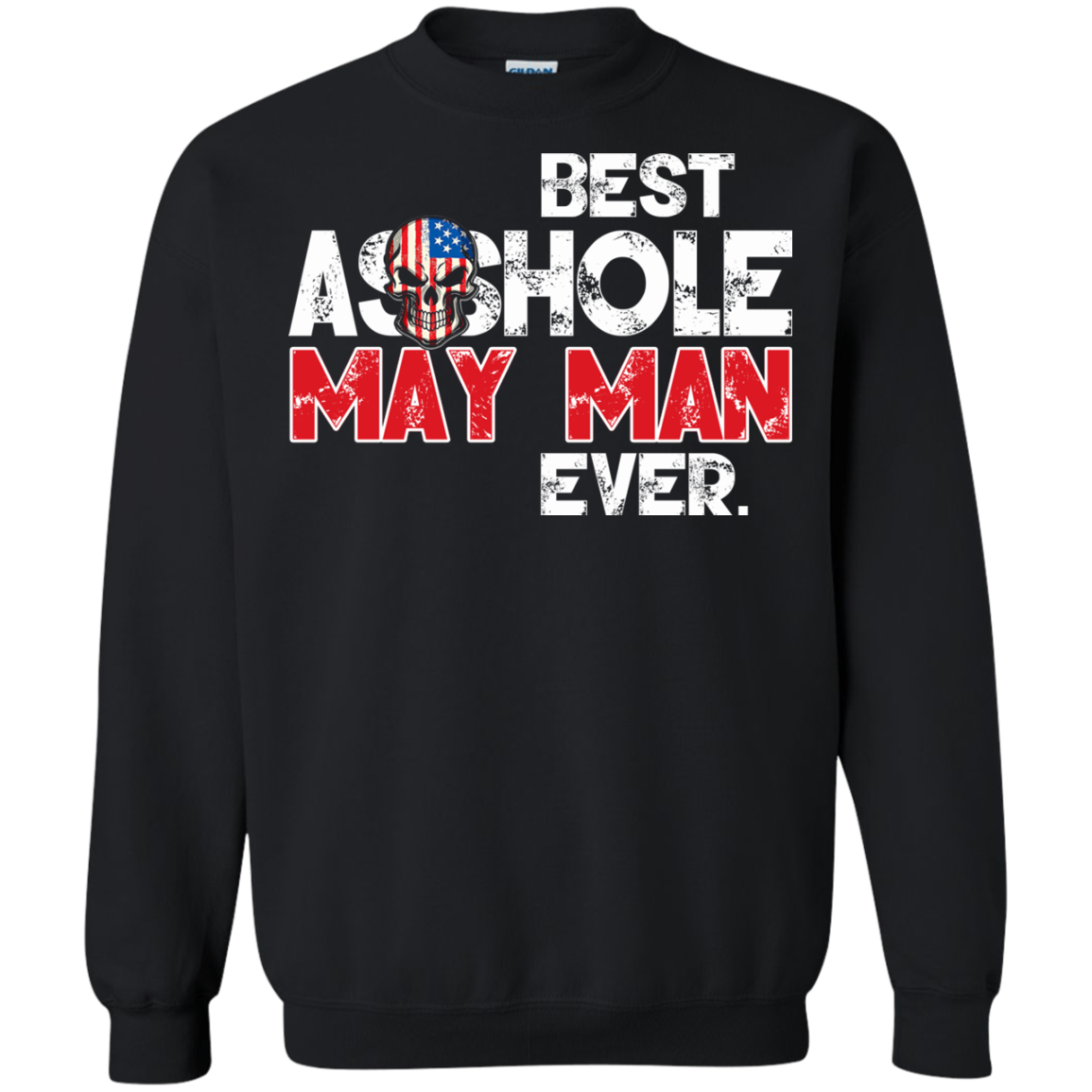 Best Asshole May Man Ever Shirt, Hoodie, Tank - TeeDragons