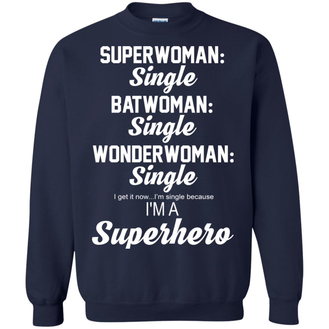 Superwoman Single - Batwoman Single - I'm Single Because I'm Superhero Shirt, Tank - TeeDragons