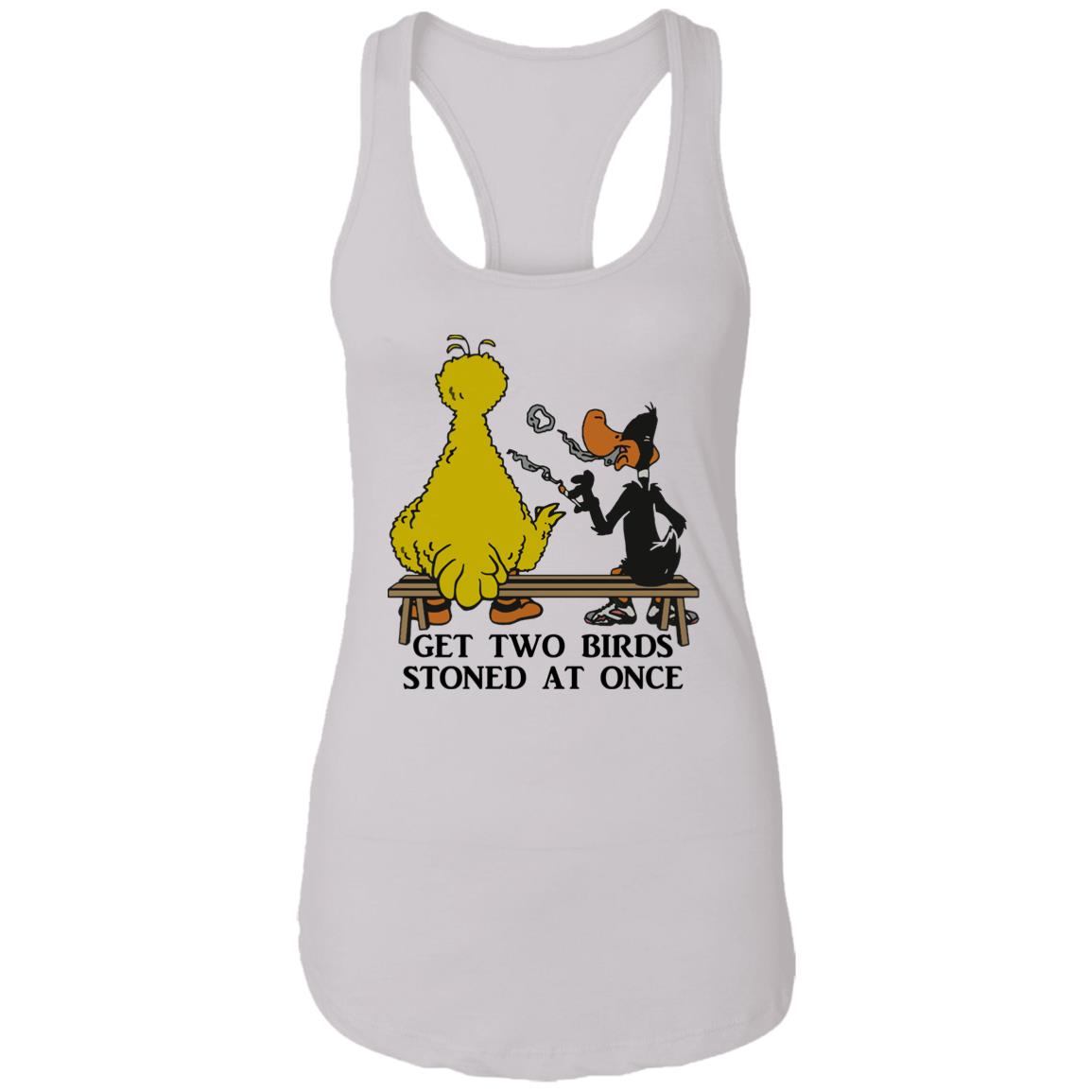 Get Two Birds Stoned At Once Shirt