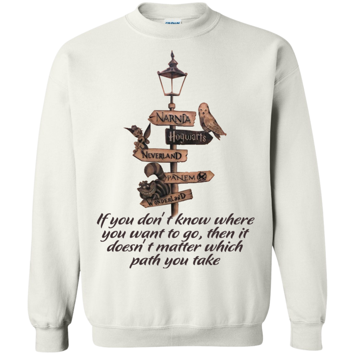 If You Don't Know Where You Want To Go Shirt, Hoodie, Tank - TeeDragons