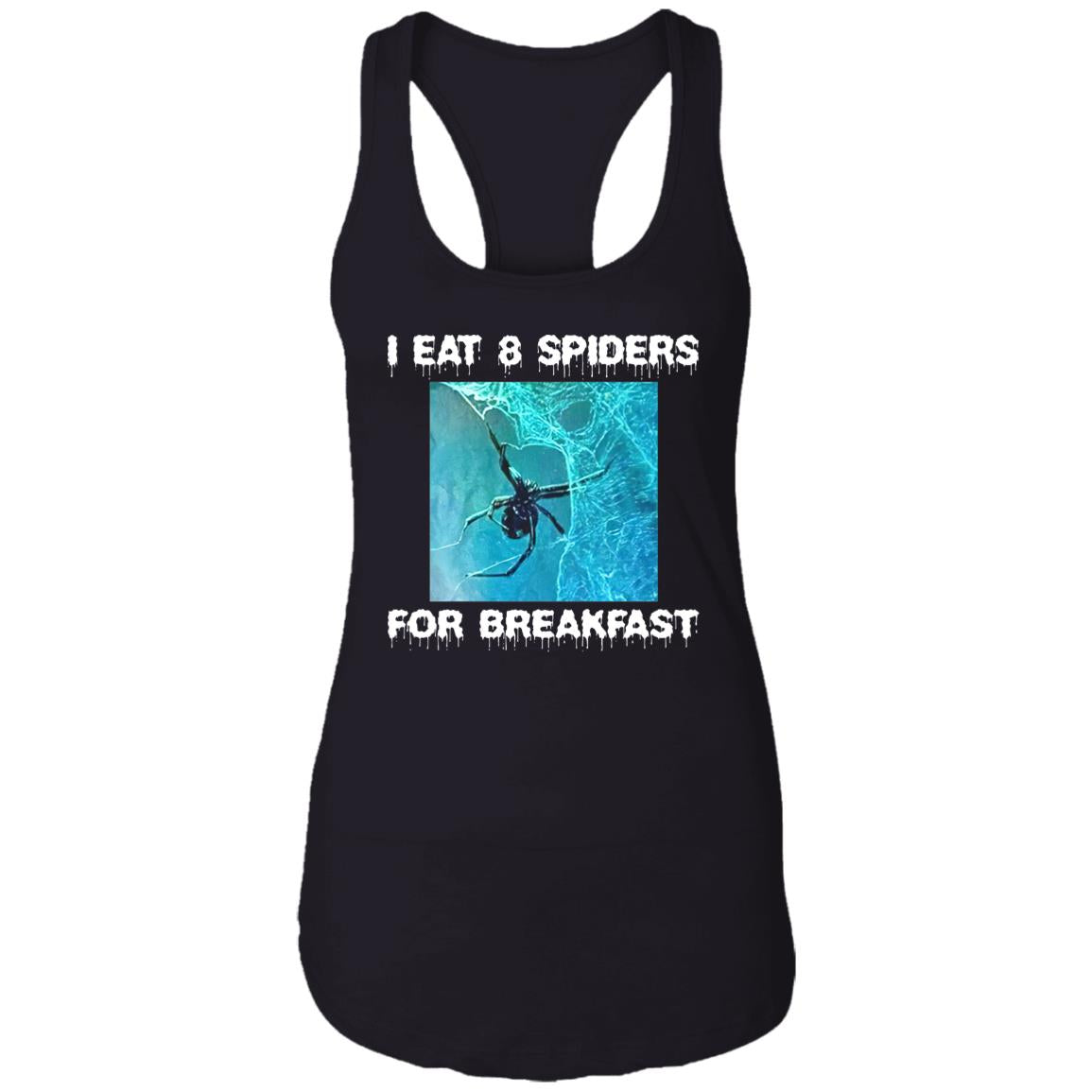I Eat 8 Spiders For Breakfast Shirt
