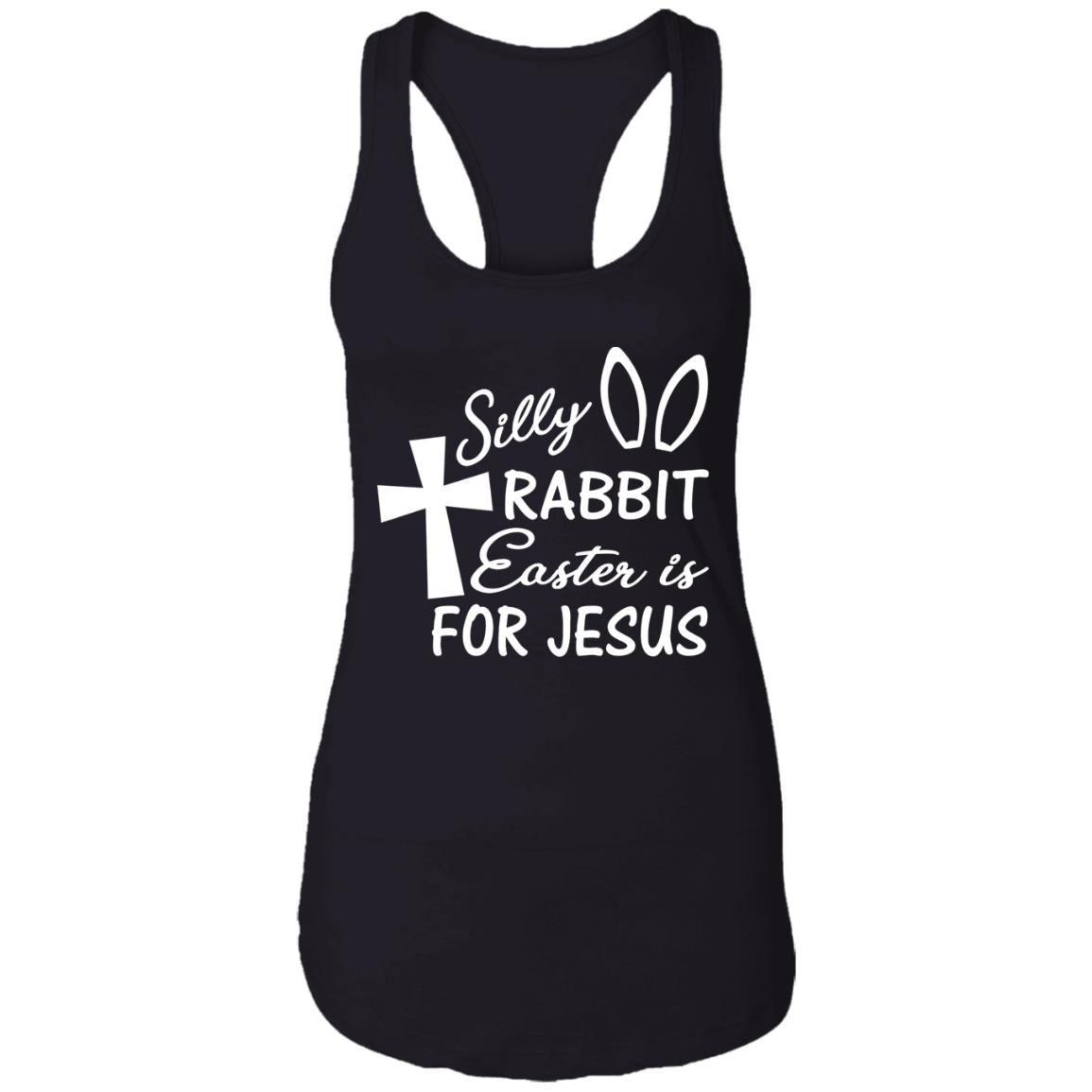 Silly Rabbit Easter Is For Jesus Shirt
