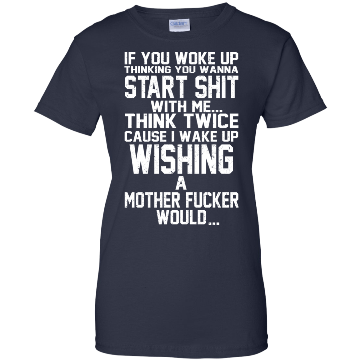 If You Woke Up Thinking You Wanna Start Shit With Me Shirt, Hoodie - TeeDragons