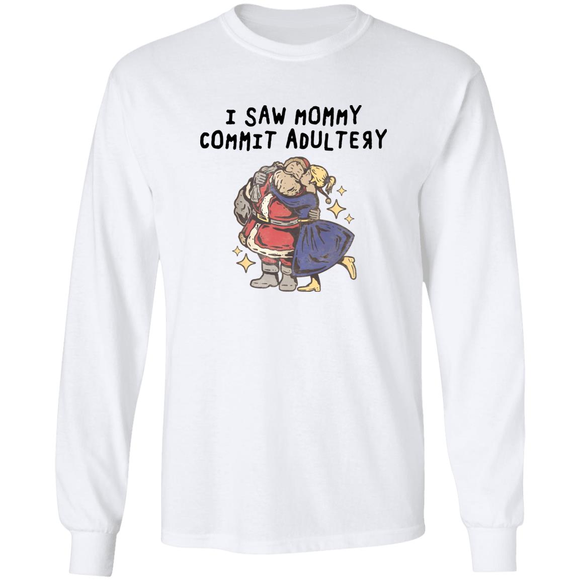 I Saw Mommy Commit Adultery Shirt